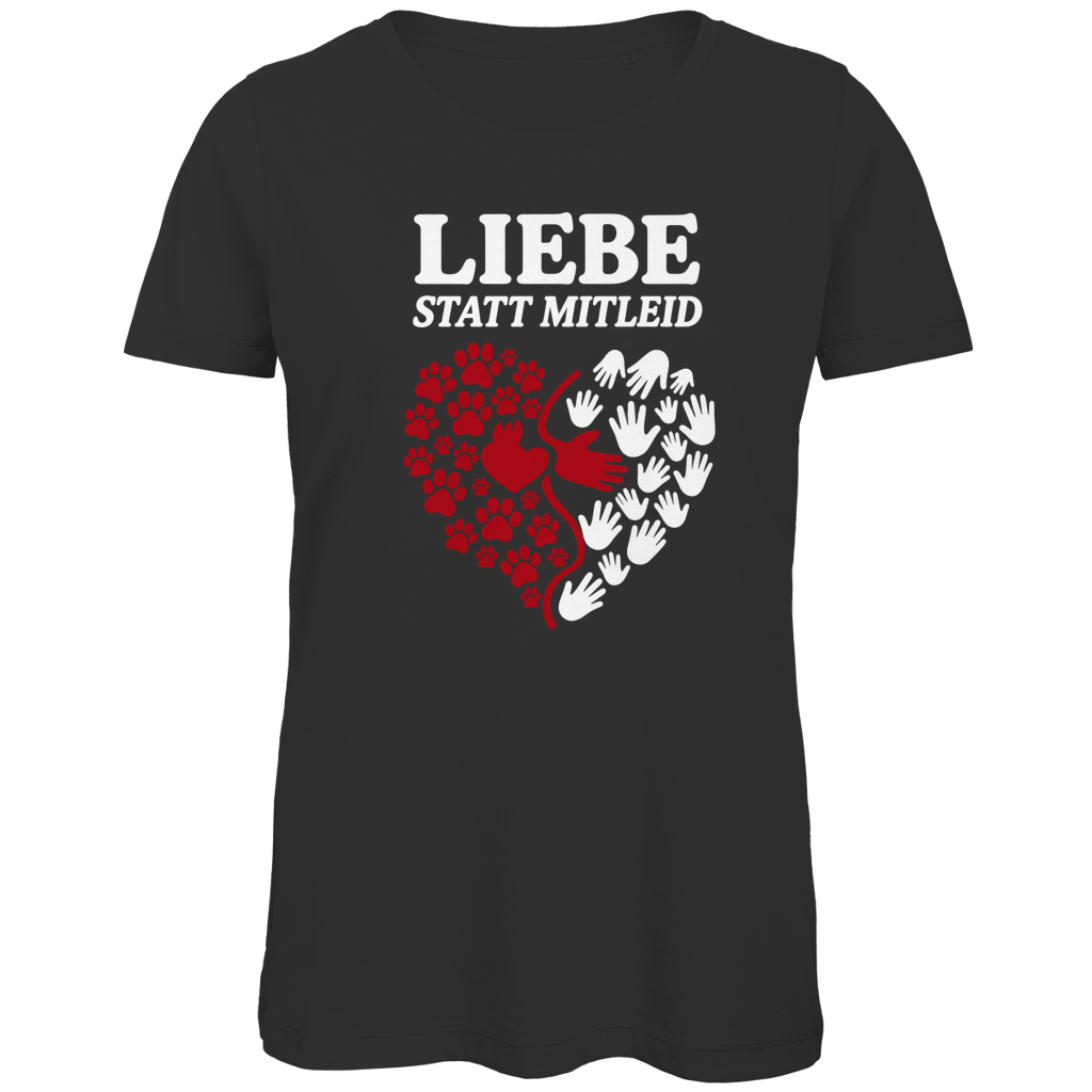 Liebe statt Mitleid – Premium Bio T-Shirt Damen