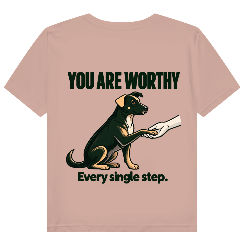 YOU ARE WORTHY. Every single step. -  Premium Bio T-Shirt Damen