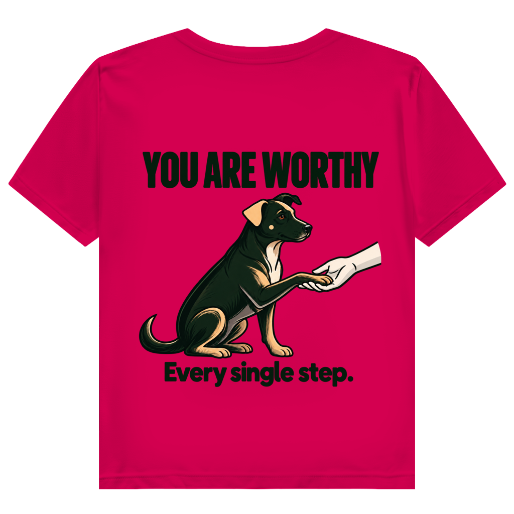 YOU ARE WORTHY. Every single step. -  Premium Bio T-Shirt Damen