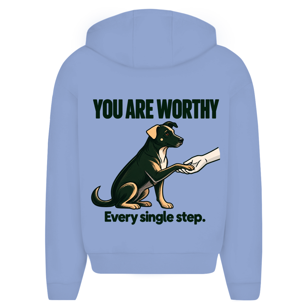 YOU ARE WORTHY. Every single step. - Unisex Oversize Zipper Hoodie